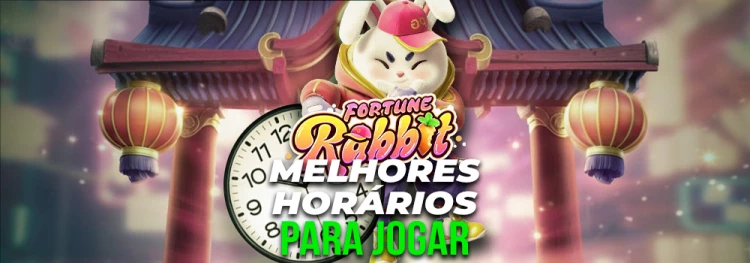 Melhor Horário Para Jogar Fortune Rabbit - Abril (2024)